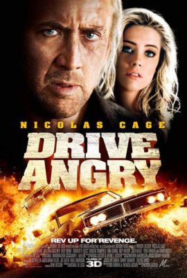 Drive Angry! Demonic Possession and Explosive Action Sequences Featuring Nicolas Cage!